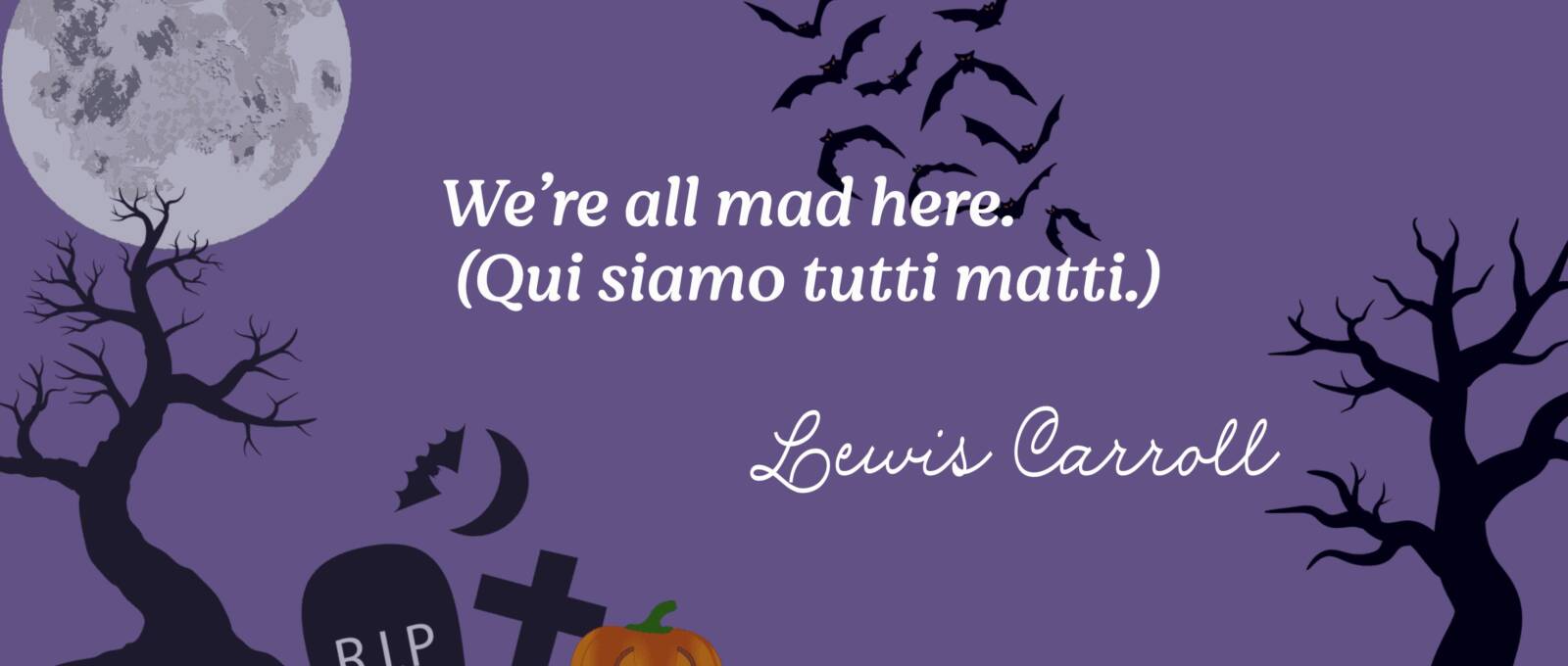 frasi halloween inglese Lewis Carroll