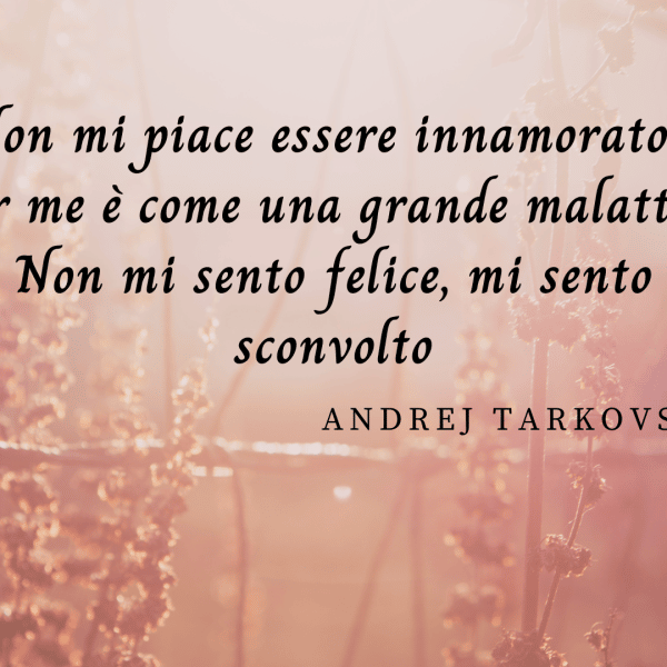 frasi Andrej Tarkovskij