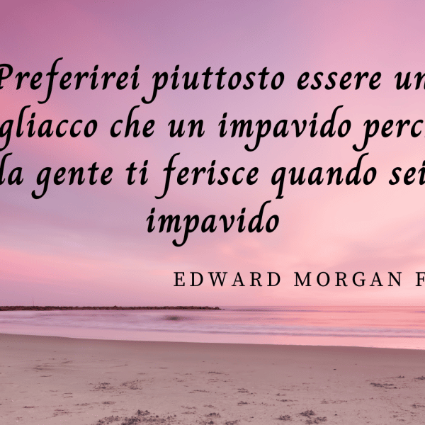 frasi Edward Morgan Forster