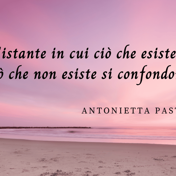 frasi Antonietta Pastore