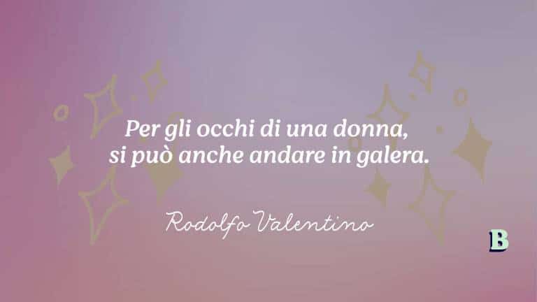 Frasi Rodolfo Valentino