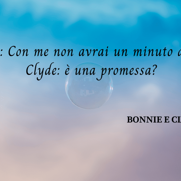 frasi Bonnie e Clyde